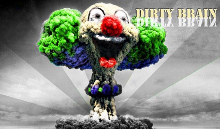 DIRTY BRAIN